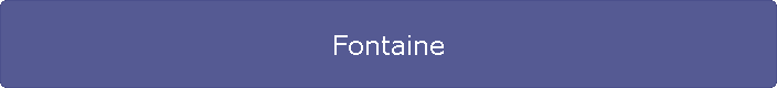Fontaine
